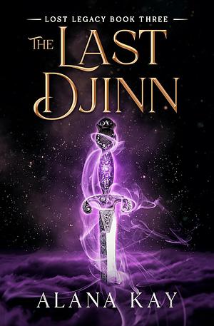 The Last Djinn by Alana Kay