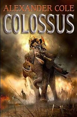 Colossus by Colin Falconer, Alexander Cole