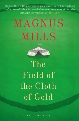The Field of the Cloth of Gold by Magnus Mills
