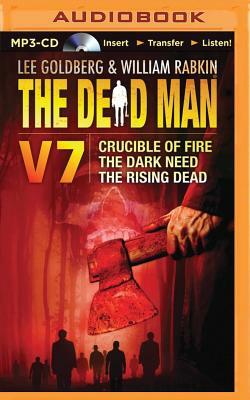 The Dead Man, Volume 7: Crucible of Fire, the Dark Need, the Rising Dead by Mel Odom, Stant Litore