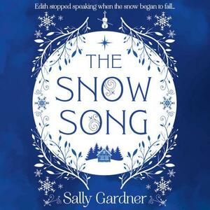 The Snow Song by Sally Gardner