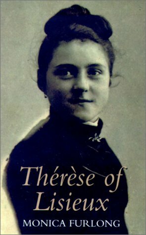 Therese of Lisieux by Monica Furlong