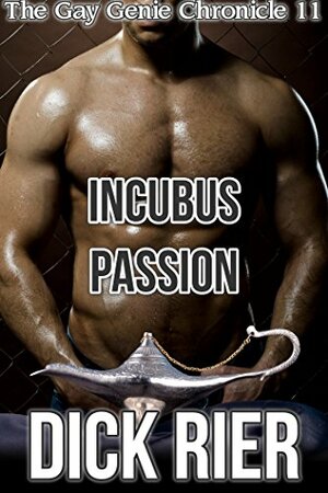 Incubus Passion by Dick Rier