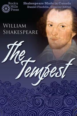 The Tempest: Shakespeare Made in Canada by William Shakespeare