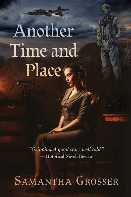 Another Time and Place: Large Print Edition by Samantha Grosser