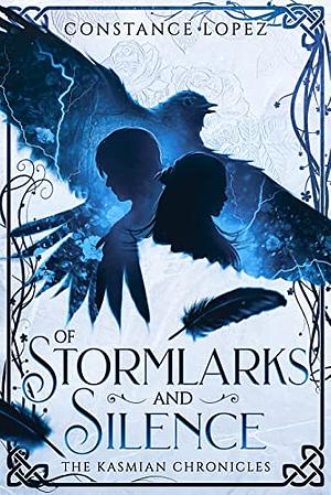 Of Stormlarks and Silence by Constance Lopez