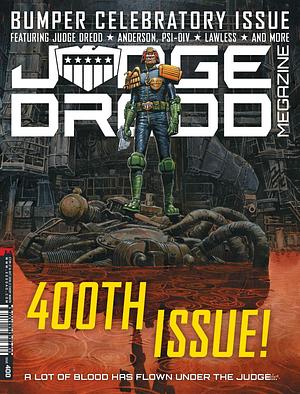 Judge Dredd Megazine 400 by Aleš Kot, John Reppion, Dan Abnett, David Hine, Alan Grant, John Wagner, TC Eglington, Leah Moore