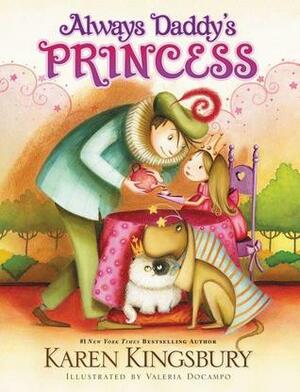 Always Daddy's Princess by Karen Kingsbury