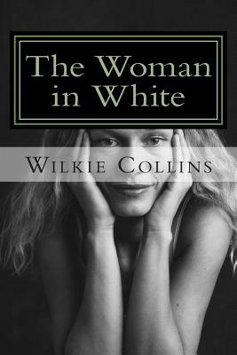 The Woman in White by Wilkie Collins