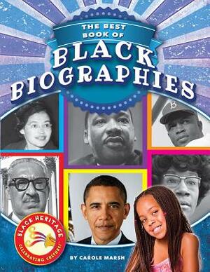 The Best Book of Black Biographies by Carole Marsh