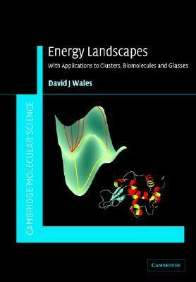 Energy Landscapes by David Wales