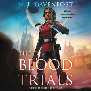 The Blood Trials by N.E. Davenport