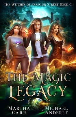 The Magic Legacy by Martha Carr, Michael Anderle