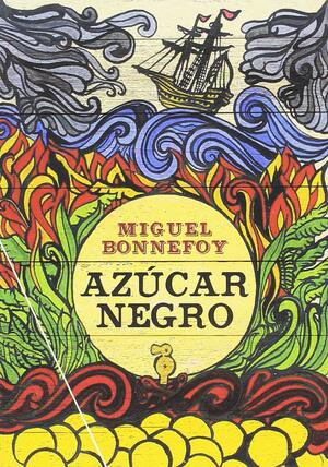Azúcar negro by Miguel Bonnefoy