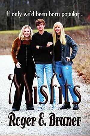 Misfits by Roger E. Bruner