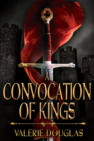 A Convocation of Kings by Valerie Douglas