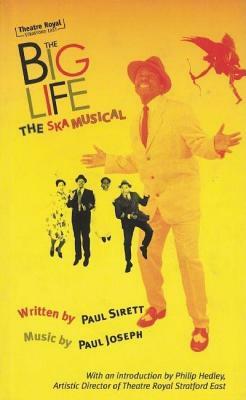 The Big Life: The Ska Musical by Paul Sirett