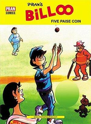 BILLOO AND FIVE PAISE COIN: BILLOO by Pran Kumar Sharma