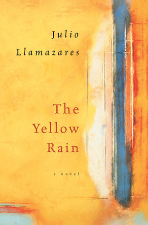The Yellow Rain by Julio Llamazares