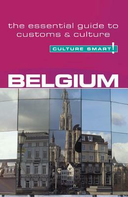 Belgium - Culture Smart!: The Essential Guide to Customs & Culture by Mandy MacDonald