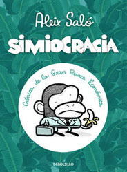 Simiocracia: Crónica de la gran resaca económica by Aleix Saló