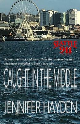 Caught in the Middle by Jennifer Hayden