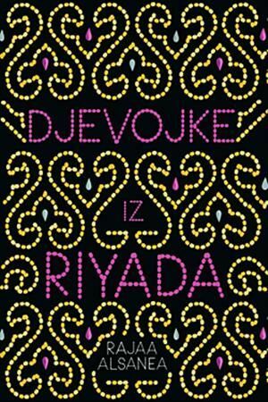 Djevojke iz Riyada by Rajaa Alsanea, Kristina Saywell