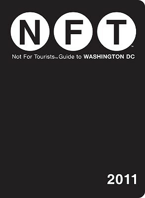 Not for Tourists Guide to Washington DC by Not For Tourists