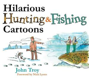 Hilarious Hunting & Fishing Cartoons by 