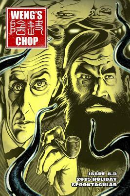 Weng's Chop #8.5: The 2015 Holiday Spooktacular by Brian Harris, Tony Strauss