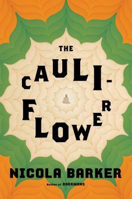 The Cauliflower by Nicola Barker