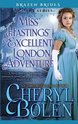 Miss Hastings' Excellent London Adventure by Cheryl Bolen