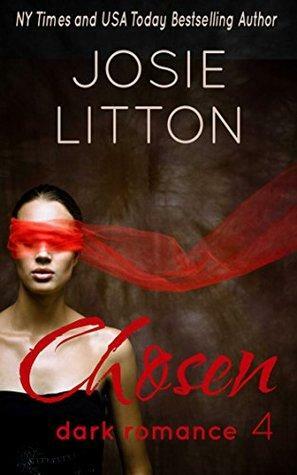 Chosen: Part Four by Josie Litton