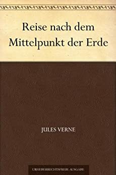 Reise nach dem Mittelpunkt der Erde by Jules Verne