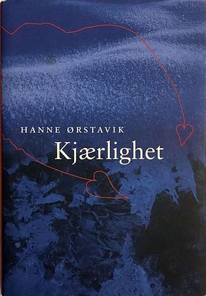 Kjærlighet by Hanne Ørstavik