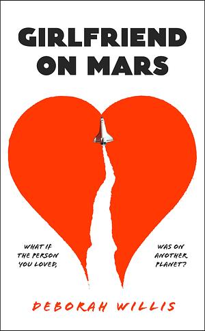 Girlfriend on Mars by Deborah Willis