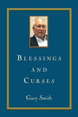 Blessings and Curses by Gary Smith