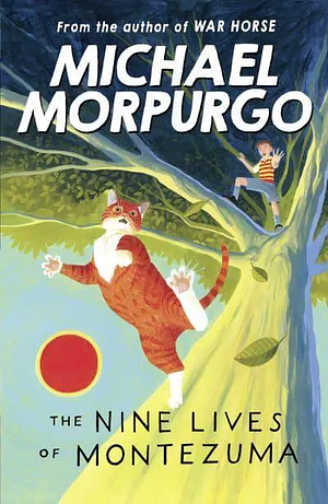 The Nine Lives Of Montezuma by Michael Morpurgo