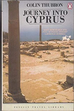 Journey Into Cyprus by Colin Thubron