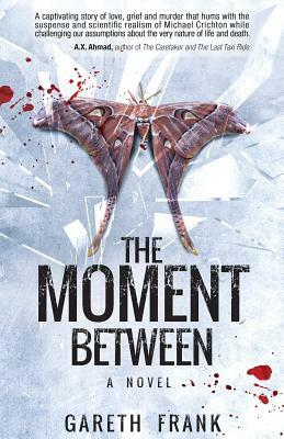 The Moment Between by Gareth J. Frank