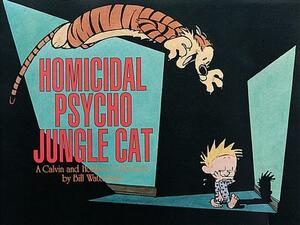 Homicidal Psycho Jungle Cat: A Calvin and Hobbes Collection by Bill Watterson
