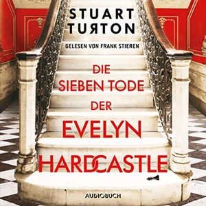 Die sieben Tode der Evelyn Hardcastle by Stuart Turton