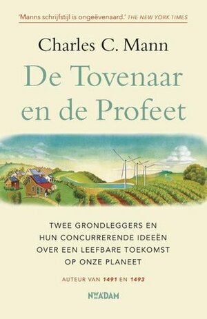 De Tovenaar en de Profeet by Charles C. Mann