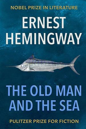 The Old Man and the Sea by Ernest Hemingway