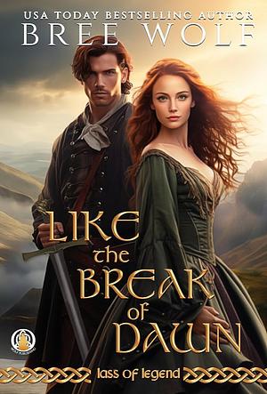 Like the Break of Dawn by Bree Wolf