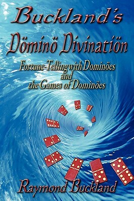 Buckland's Domino Divination by Raymond Buckland