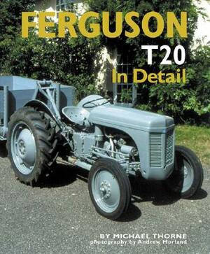 Ferguson TE20 in detail by Michael Thorne