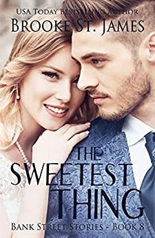 The Sweetest Thing: A Romance by Brooke St. James