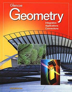 Geometry: Integration, Applications, Connections Student Edition by McGraw-Hill Education