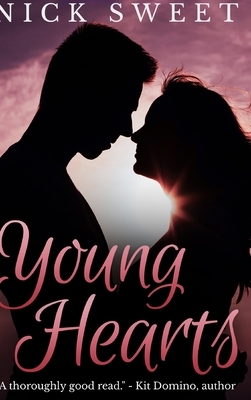 Young Hearts: Large Print Hardcover Edition by Nick Sweet